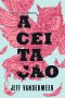 [Southern Reach 03] • Aceitação